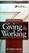 Giving & Working: Strategies for Unlimited Success (7 Actions of Kingdom Prosperity, Volume 1)