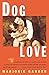 Dog Love by Marjorie Garber (1997-12-02)