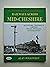 Railways Across Mid-Cheshire