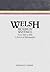 Welsh Mormon Writings from 1844 to 1862: A Historical Bibliography (The Religious Studies Center Specialized Monograph Series, Vol. 4)