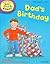 Oxford Reading Tree Read With Biff, Chip, and Kipper: First Stories: Level 2: Dad's Birthday (Read at Home 1c) by Hunt, Mr Roderick published by OUP Oxford (2011)