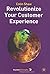 Revolutionize Your Customer Experience by C. Shaw (2004-09-23)