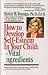 How to Develop Self-Esteem In Your Child by Ed. D. Bettie B. Youngs, Ph.D.