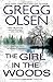 The Girl in the Woods (A Waterman & Stark Thriller) by Olsen, Gregg (October 28, 2014) Mass Market Paperback