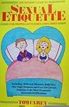 The Modern Guide to Sexual Etiquette: For Proper Gentlemen and Ladies