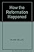 How the reformation happened