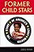 Former Child Stars: America's Least Wanted: The Story of America's Least Wanted by Joal Ryan (2000-11-01)