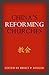 China's Reforming Churches by Bruce P. Baugus by Bruce P. Baugus