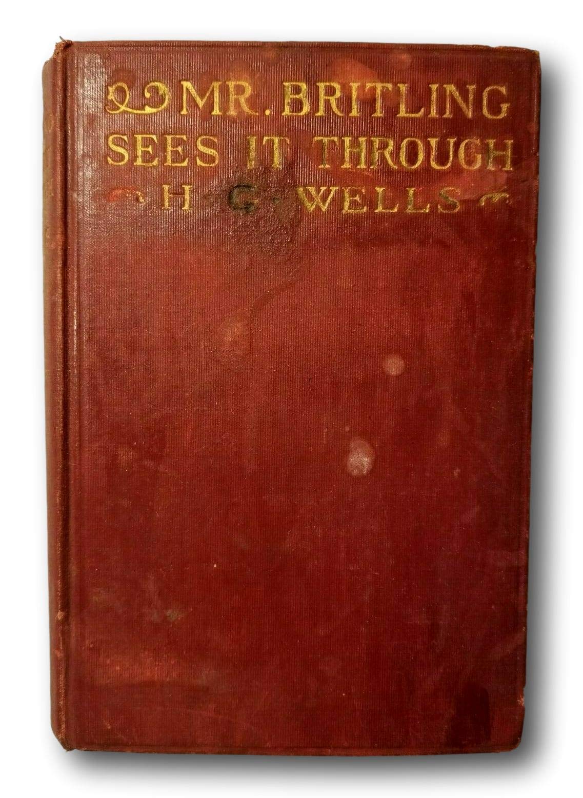 Rare 1917 VINTAGE ~ Mr. Britling Sees it Through ~ H. G. Wells ~ Macmillan Company [Hardcover] H. G. Wells