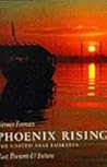 Phoenix Rising: The United Arab Emirates Past, Present & Future