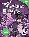 The Art of Morgana and Oz by Miyuli