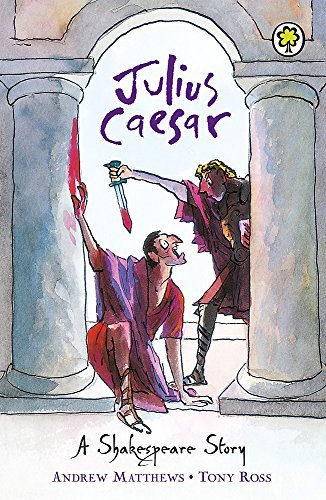 [A Shakespeare Story: Julius Caesar] [By: Andrew Matthews] [January, 2010]