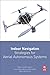 Indoor Navigation Strategies for Aerial Autonomous Systems [11/25/2016] Pedro Castillo-Garcia