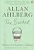 [The Bucket: Memories of an Inattentive Childhood] [By: Ahlberg, Allan] [September, 2014]