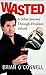Wasted by Brian O'Connell (2009-10-01)