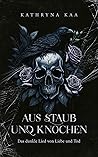 Aus Staub und Knochen: Das dunkle Lied von Liebe und Tod (German Edition)