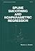Spline Smoothing and Nonparametric Regression (Statistics: a Series of Textbooks and Monogrphs) by Randall L. Eubank (1988-02-03)