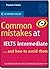 Common Mistakes at IELTS Intermediate: And How to Avoid Them 1st edition by Cullen, Pauline (2007) Paperback