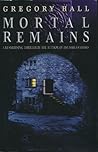 MORTAL REMAINS
