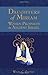 Daughters of Miriam: Women ...
