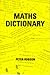 Maths Dictionary by Peter Robson (1-Oct-1995) Paperback