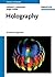Holography: A Practical Approach by Gerhard K. Ackermann (2007-10-01)