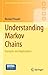 Understanding Markov Chains: Examples and Applications (Springer Undergraduate Mathematics Series) 2013 edition by Privault, Nicolas (2013) Paperback