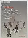 Política Cuestiones y problemas Política Cuestiones y problemas