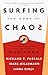 [ Surfing the Edge of Chaos: The Laws of Nature and the New Laws of Business Pascale, Richard Tanner ( Author ) ] { Paperback } 2001