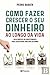 Como fazer crescer o seu dinheiro ao longo da vida by Pedro Barata