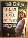 Freedom and Choice in Childbirth (Penguin Health Books) Freedom and Choice in Childbirth (Penguin Health Books)