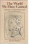 The World We Have Gained: Histories of Population and Social Structure