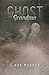 Ghost Grandma by S. Kay Mur...