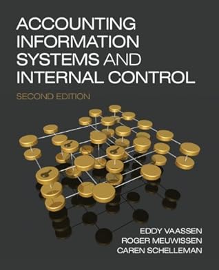 Accounting Information Systems and Internal Control by Vaassen, Eddy, Meuwissen, Roger, Schelleman, Caren (2009) Paperback