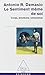 Le Sentiment même de soi - Corps. émotions. conscience de Antonio R. Damasio (2002) Broché