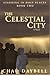 [ The Celestial City (Standing in Holy Places #2) [ THE CELESTIAL CITY (STANDING IN HOLY PLACES #2) ] By Daybell, Chad ( Author )Jun-01-2008 Paperback