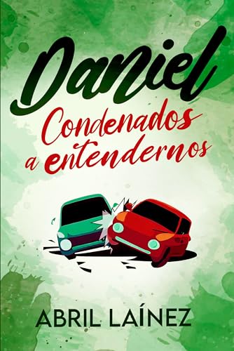Daniel. Condenados a entendernos (Spanish Edition)