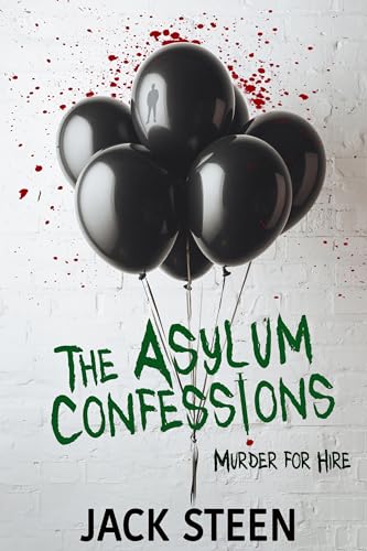 The Asylum Confessions: Murder for Hire (The Asylum Confession Files #8)