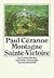 Paul Cezanne Montagne Sainte Victoire. Eine Kunst- Monographie. by Gottfried Boehm