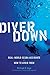 [Diver Down: Real-World SCUBA Accidents and How to Avoid Them] [By: Ange, Michael] [October, 2005]