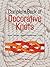 The Complete Book of Decorative Knots: Lanyard Knots, Button Knots, Globe Knots, Turk's Heads, Mats, Hitching, Chains, Plaits by Geoffrey Budworth (1998-09-01)