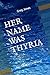 HER NAME WAS THYRIA: And Sh...
