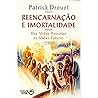 Reencarnacao E Imortalidade (Em Portuguese do Brasil)