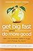 Get Big Fast and Do More Good: Start Your Business, Make It Huge, and Change the World