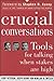 Crucial Conversations: Tools for Talking When Stakes are High by Kerry Patterson (1-Jul-2002) Paperback