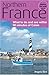 Northern France: What to Do and See Within 90 Minutes of Calais by Angela Bird (2007)