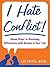 I Hate Conflict!: Seven Steps to Resolving Differences with Anyone in Your Life by Lee Raffel (2008-05-01)