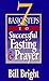 7 Basic Steps to Successful Fasting & Prayer by Bill Bright (1995-12-02)