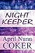 Night Keeper by April Nunn Coker (2010-12-03)