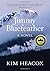Jimmy Bluefeather by Kim Heacox (2015-09-01)